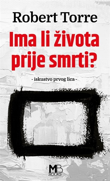 Robert Torre "Ima li života prije smrti?"