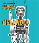 Lutkarska predstava 'Orlando' u Ogranku Lapad