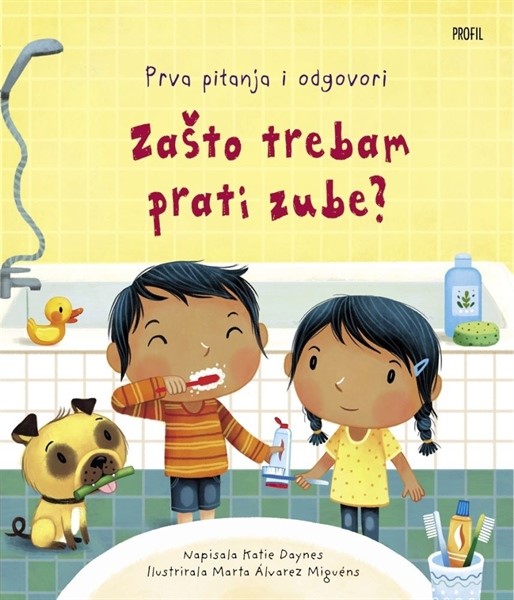 Daynes, Katie: Zašto trebam prati zube