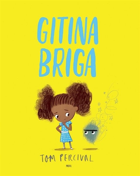 Percival, Tom: Gitina briga