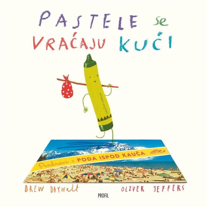 Daywalt, Drew: Pastele se vraćaju kući