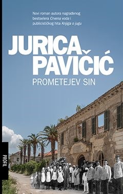 Pavičić, Jurica: Prometejev sin