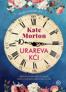 Morton, Kate: Urareva kći