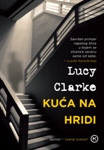 Clarke,  Lucy: Kuća na hridi