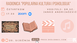 Kreće drugi ciklus radionica "Popularna kultura i psihologija"