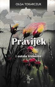 PREPORUKE KNJIŽNIČARA: Olga Tokarczuk:  "Pravijek i ostala vremena"