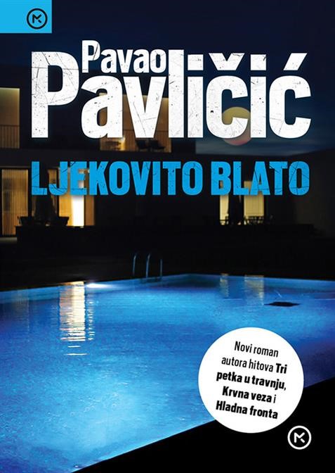 Pavličić, Pavao: "Ljekovito blato"