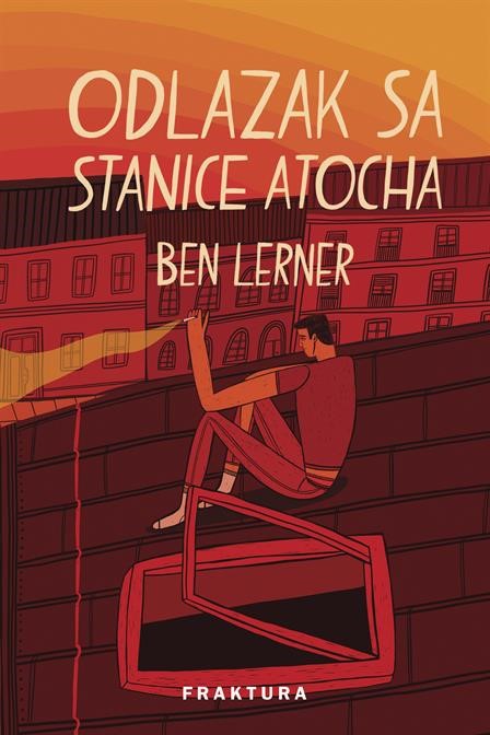 Lerner, Ben: "Odlazak sa stanice Atocha"