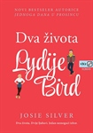 Silver, Josie: "Dva života Lydije Bird"