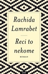 Lambret, Rachida: "Reci to nekome"