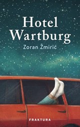 Žmirić, Zoran: "Hotel Wartburg"