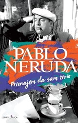 Neruda, Pablo: "Priznajem da sam živio"