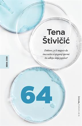 Štivičić, Tena: "Šezdeset četiri"