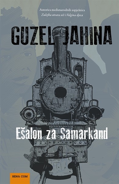Jahina, Guzel: "Ešalon za Samarkand"