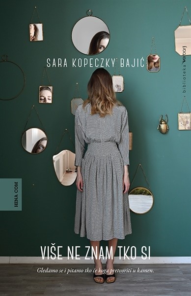 Kopeczky Bajić, Sara: "Više ne znam tko si"