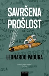 Padura, Leonardo:"Savršena prošlost"