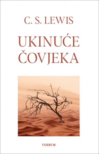 Clive Staples Lewis: "Ukinuće čovjeka"