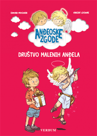 Vincent Lefebvre, Edmond Prochain:  "Anđeoske zgode: Društvo malenih anđela"