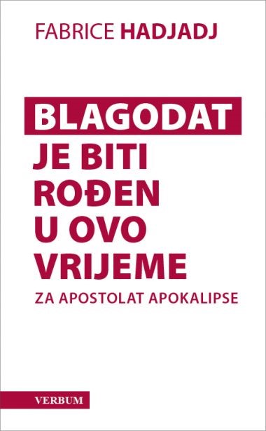 Fabrice Hadjadj: "Blagodat je biti rođen u ovo vrijeme"