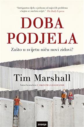 Marshall, Tim: "Doba podjela"