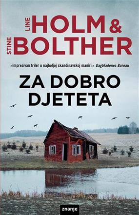 Holm, Line: "Za dobro djeteta"