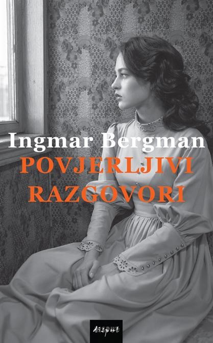 Bergman, Ingmar: "Povjerljivi razgovori"