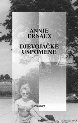 Ernaux, Annie: "Djevojačke uspomene"