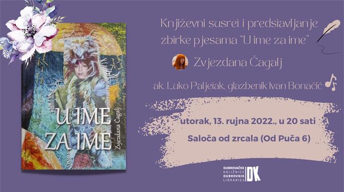 Književni susret i predstavljanje nove zbirke pjesama Zvjezdane Čagalj “U ime za ime”
