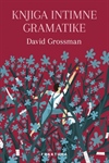Grossman, David:"Knjiga intimne gramatike"