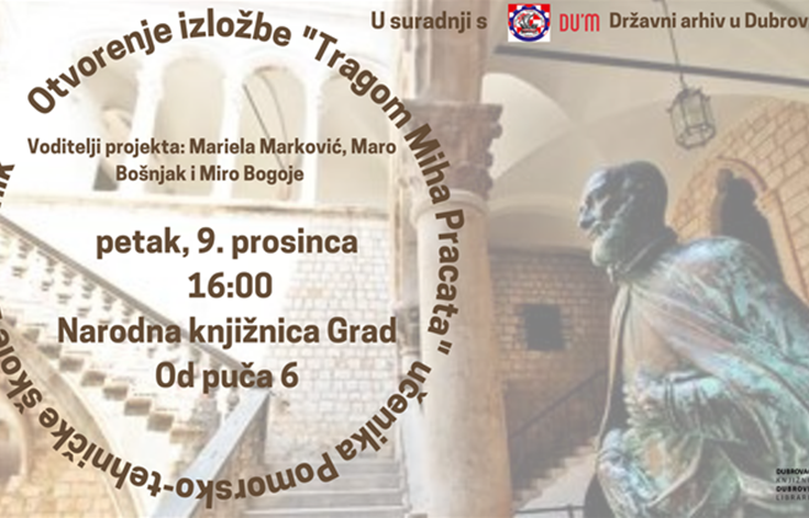 Otvorenje izložbe "Tragom Miha Pracata" učenika Pomorsko-tehničke škole Dubrovnik