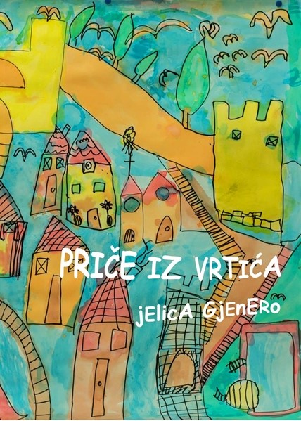 Gjenero, Jelica: "Priče iz vrtića"