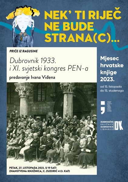 PREDAVANJE IVANA VIĐENA “Dubrovnik 1933. i XI. svjetski kongres PEN-a“