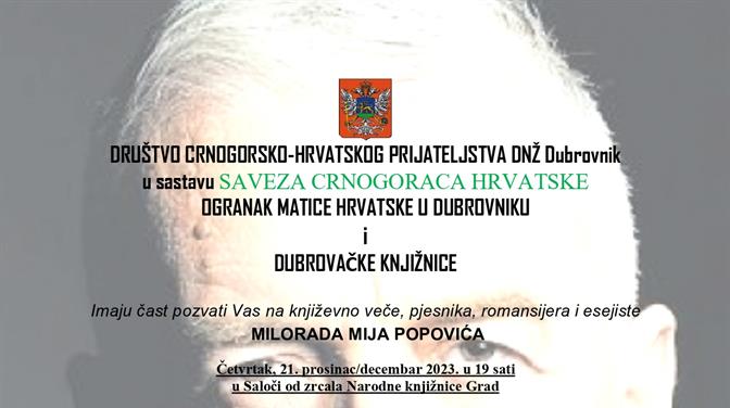 SAVEZ CRNOGORACA HRVATSKE Književna večer posvećena pjesniku Miloradu Miju Popoviću