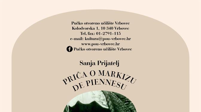 DANI FRANKOFONIJE Izložba i predavanje Sanje Prijatelj „Priča o markizu de Piennesu”