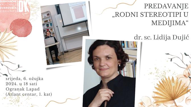 Predavanje dr. sc. Lidije Dujić: „Rodni stereotipi u medijima“