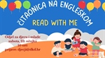 DJEČJI ODJEL Čitaonica na engleskom jeziku "Read with me"