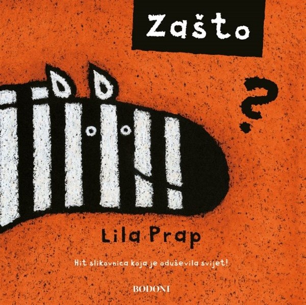 Prap, Lila: "Zašto?"