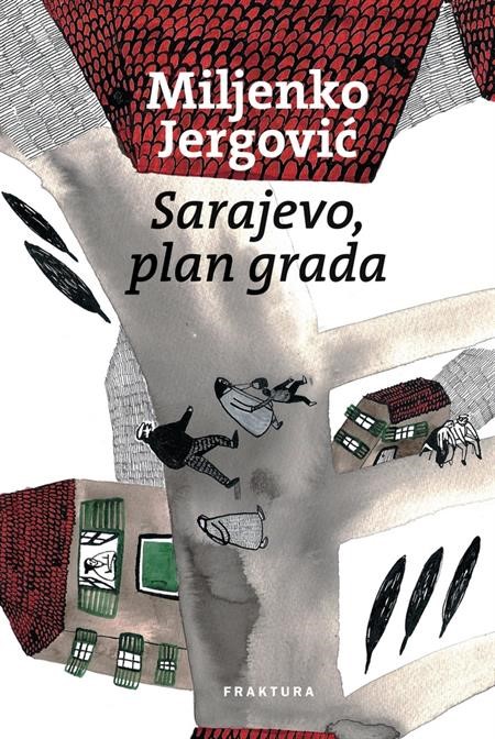 Miljenko Jergović: Sarajevo, plan grada