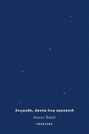 DAVOR ŠALAT: ZVIJEZDE, DAVNA LICA SPAŠENIH