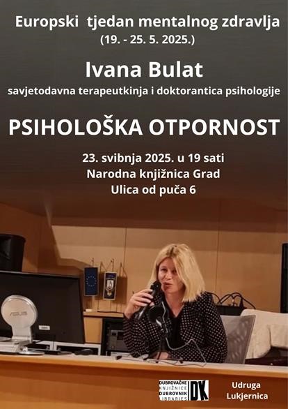 TJEDAN MENTALNOG ZDRAVLJA Predavanje Ivane Bulat "Psihološka otpornost"