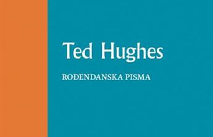 HUGHES, TED: ROĐENDANSKA PISMA