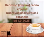 Redovno radno vrijeme Dubrovačkih knjižnica od 1.9.2025.