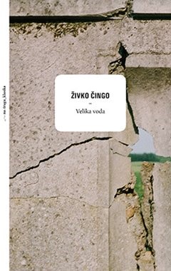 ČINGO, ŽIVKO: VELIKA VODA