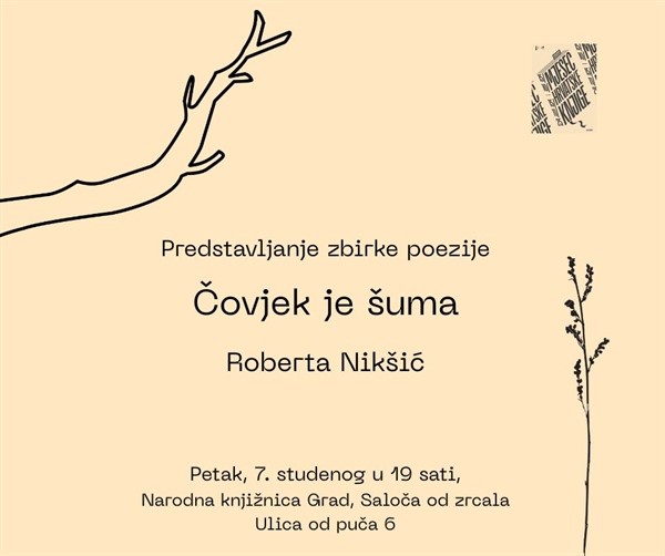 Predstavljanje zbirke poezije Roberte Nikšić “Čovjek je šuma”