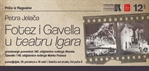 PRIČE IZ RAGUSINE “Fotez i Gavella u teatru Igara” predavanje teatrologinje Petre Jelače