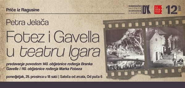 PRIČE IZ RAGUSINE “Fotez i Gavella u teatru Igara” predavanje teatrologinje Petre Jelače