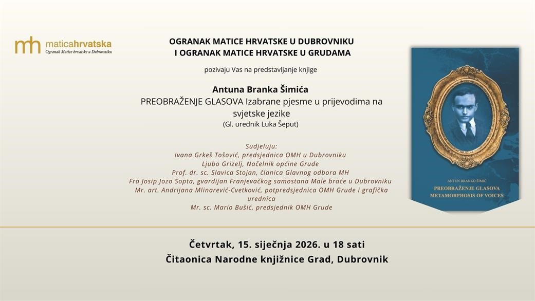 OMH Dubrovnik: Predstavljanje knjige Antuna Branka Šimića "Preobraženje glasova"