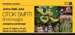PUTOSITNICE UTORKOM: "Otok smrti" (Indonezija) – putopisno predavanje Jurice Galića Juke
