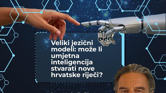 Marko Tadić o velikim jezičnim modelima: može li umjetna inteligencija stvarati nove hrvatske riječi?