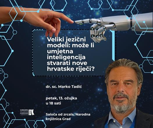 Marko Tadić o velikim jezičnim modelima: može li umjetna inteligencija stvarati nove hrvatske riječi?